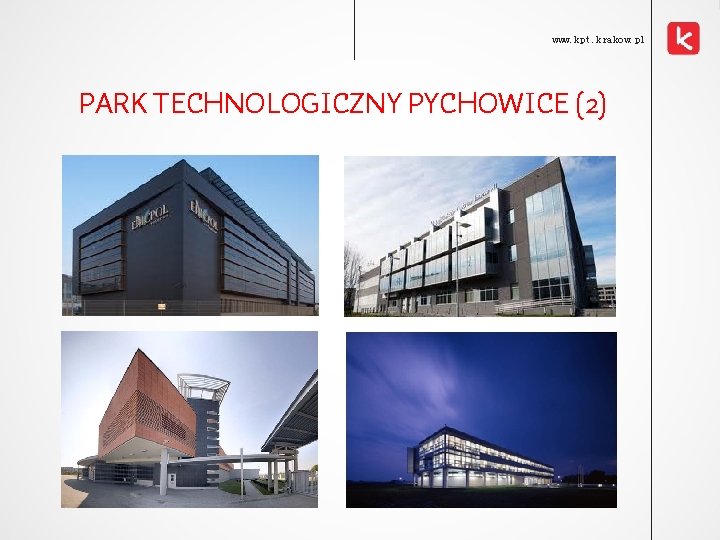 www. kpt. krakow. pl PARK TECHNOLOGICZNY PYCHOWICE (2) 