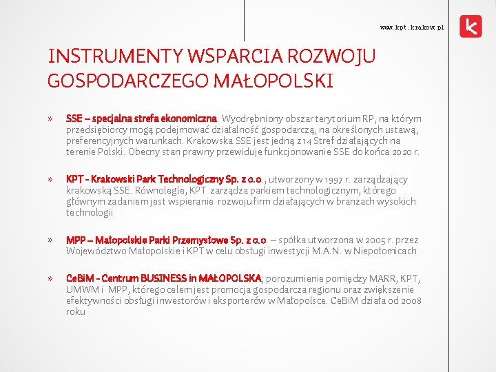 www. kpt. krakow. pl INSTRUMENTY WSPARCIA ROZWOJU GOSPODARCZEGO MAŁOPOLSKI » SSE – specjalna strefa