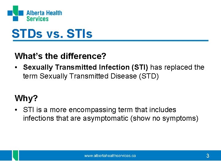 STDs vs. STIs What’s the difference? • Sexually Transmitted Infection (STI) has replaced the STDs vs. STIs What’s the difference? • Sexually Transmitted Infection (STI) has replaced the