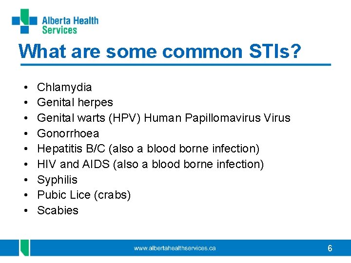 What are some common STIs? • • • Chlamydia Genital herpes Genital warts (HPV) What are some common STIs? • • • Chlamydia Genital herpes Genital warts (HPV)