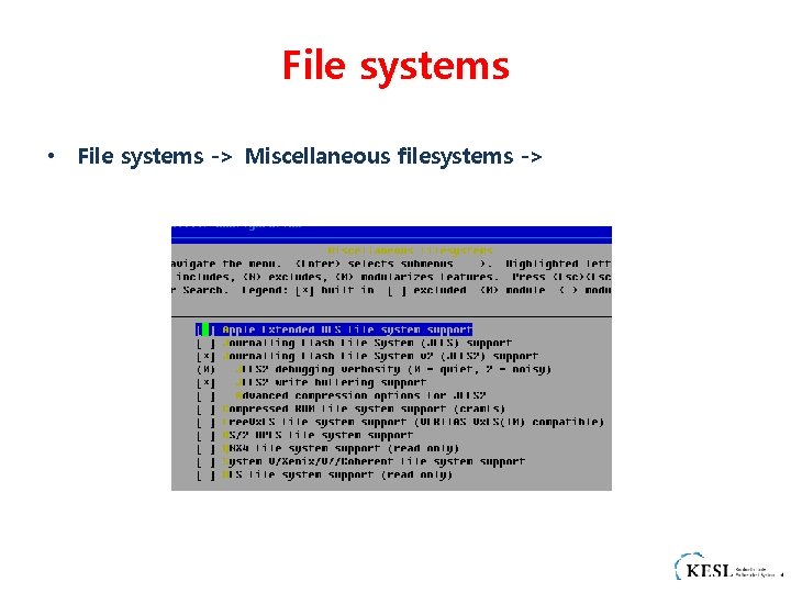 File systems • File systems -> Miscellaneous filesystems -> 