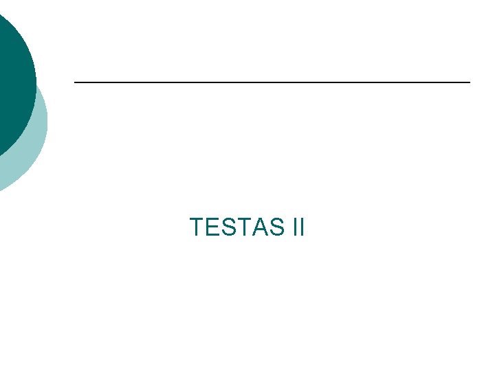 TESTAS II 