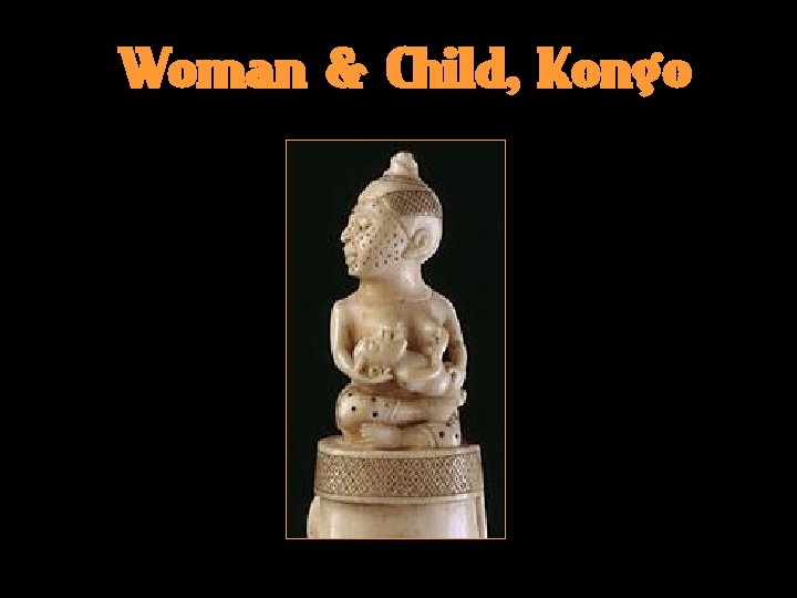 Woman & Child, Kongo 