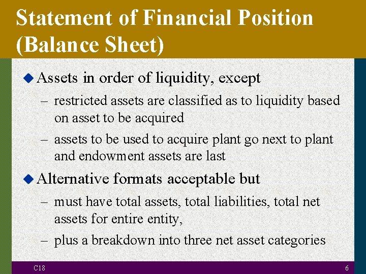 Statement of Financial Position (Balance Sheet) u Assets in order of liquidity, except –