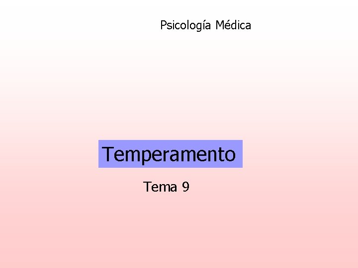Psicología Médica Temperamento Tema 9 