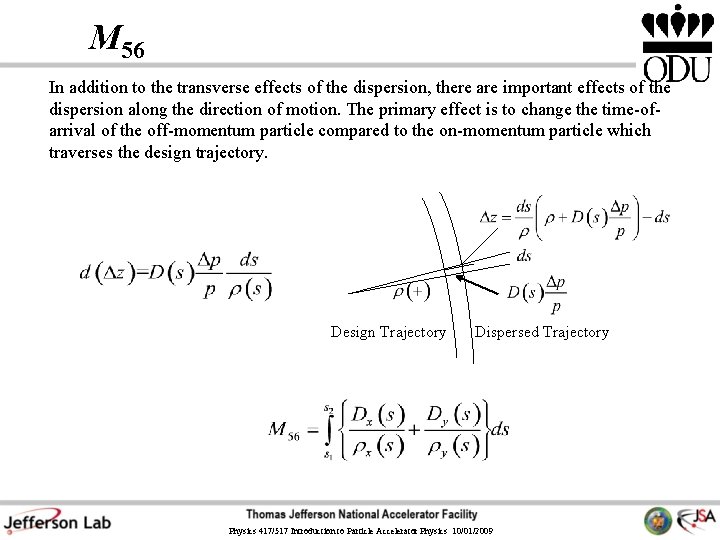 M 56 In addition to the transverse effects of the dispersion, there are important M 56 In addition to the transverse effects of the dispersion, there are important