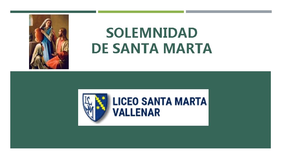 SOLEMNIDAD DE SANTA MARTA 