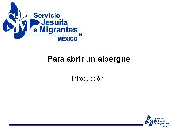 Para abrir un albergue Introducción 