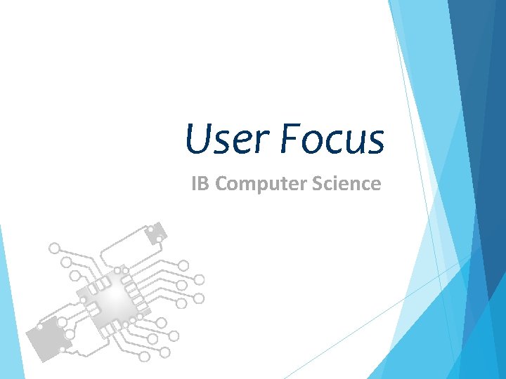 User Focus IB Computer Science 