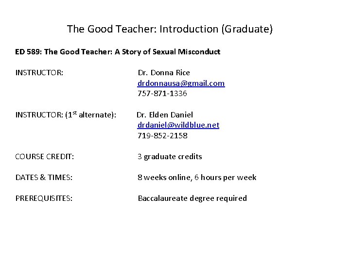The Good Teacher: Introduction (Graduate) ED 589: The Good Teacher: A Story of Sexual The Good Teacher: Introduction (Graduate) ED 589: The Good Teacher: A Story of Sexual