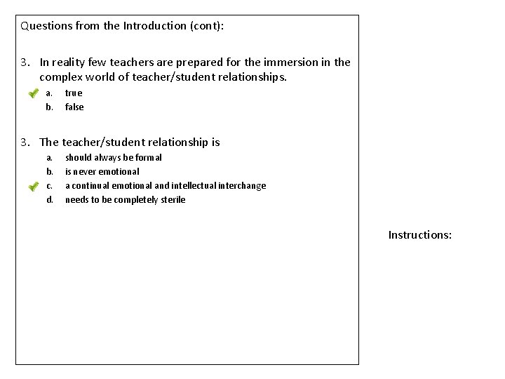 Questions from the Introduction (cont): 3. In reality few teachers are prepared for the Questions from the Introduction (cont): 3. In reality few teachers are prepared for the