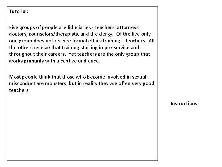 Tutorial: Five groups of people are fiduciaries - teachers, attorneys, doctors, counselors/therapists, and the Tutorial: Five groups of people are fiduciaries - teachers, attorneys, doctors, counselors/therapists, and the