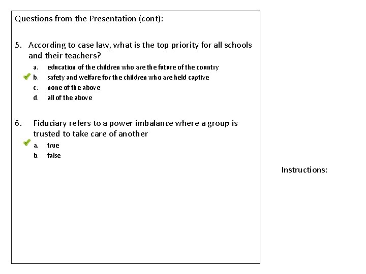 Questions from the Presentation (cont): 5. According to case law, what is the top Questions from the Presentation (cont): 5. According to case law, what is the top