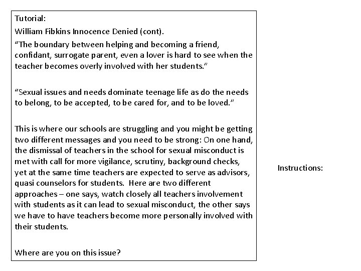 Tutorial: William Fibkins Innocence Denied (cont). “The boundary between helping and becoming a friend, Tutorial: William Fibkins Innocence Denied (cont). “The boundary between helping and becoming a friend,