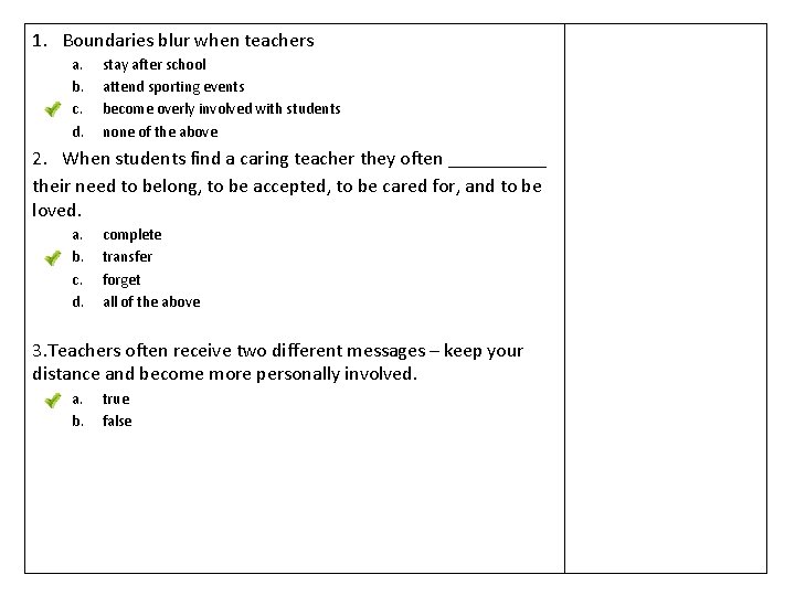 1. Boundaries blur when teachers a. b. c. d. stay after school attend sporting 1. Boundaries blur when teachers a. b. c. d. stay after school attend sporting