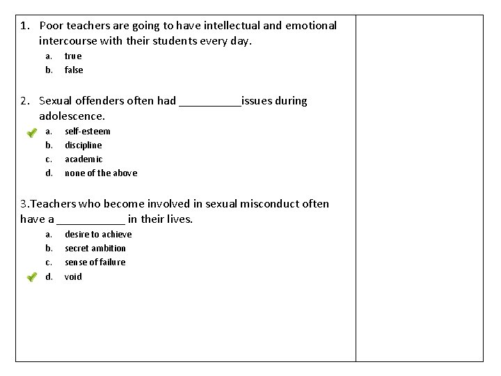 1. Poor teachers are going to have intellectual and emotional intercourse with their students 1. Poor teachers are going to have intellectual and emotional intercourse with their students