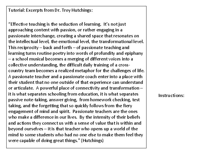 Tutorial: Excerpts from Dr. Troy Hutchings: “Effective teaching is the seduction of learning. It’s Tutorial: Excerpts from Dr. Troy Hutchings: “Effective teaching is the seduction of learning. It’s