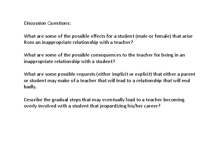 Discussion Questions: What are some of the possible effects for a student (male or Discussion Questions: What are some of the possible effects for a student (male or