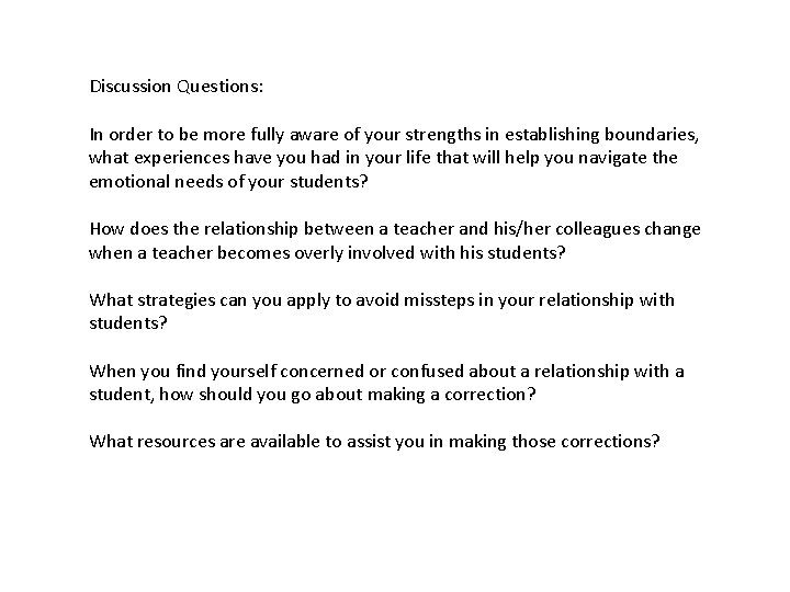 Discussion Questions: In order to be more fully aware of your strengths in establishing Discussion Questions: In order to be more fully aware of your strengths in establishing