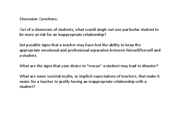 Discussion Questions: Out of a classroom of students, what would single out one particular Discussion Questions: Out of a classroom of students, what would single out one particular