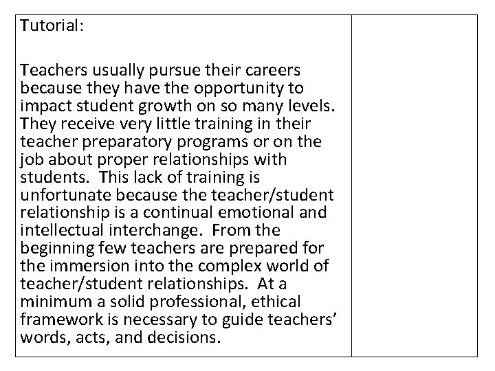 Tutorial: Teachers usually pursue their careers because they have the opportunity to impact student Tutorial: Teachers usually pursue their careers because they have the opportunity to impact student