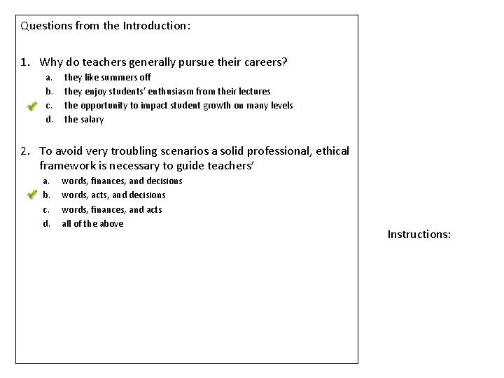 Questions from the Introduction: 1. Why do teachers generally pursue their careers? a. b. Questions from the Introduction: 1. Why do teachers generally pursue their careers? a. b.