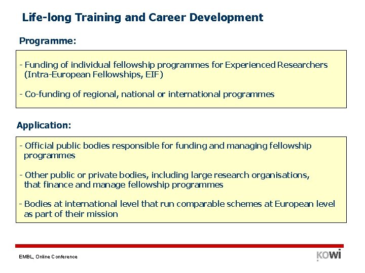 Life-long Training and Career Development Programme: - Funding of individual fellowship programmes for Experienced