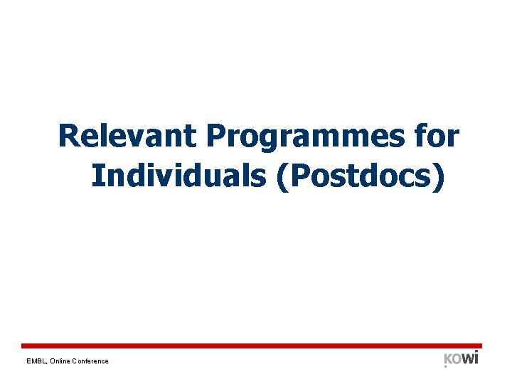 Relevant Programmes for Individuals (Postdocs) EMBL, Online Conference 