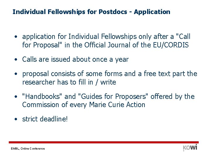 Individual Fellowships for Postdocs - Application • application for Individual Fellowships only after a