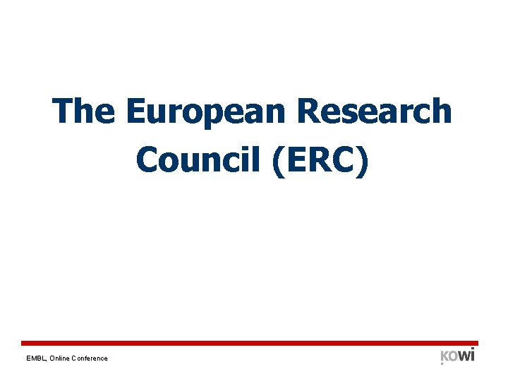 The European Research Council (ERC) EMBL, Online Conference 