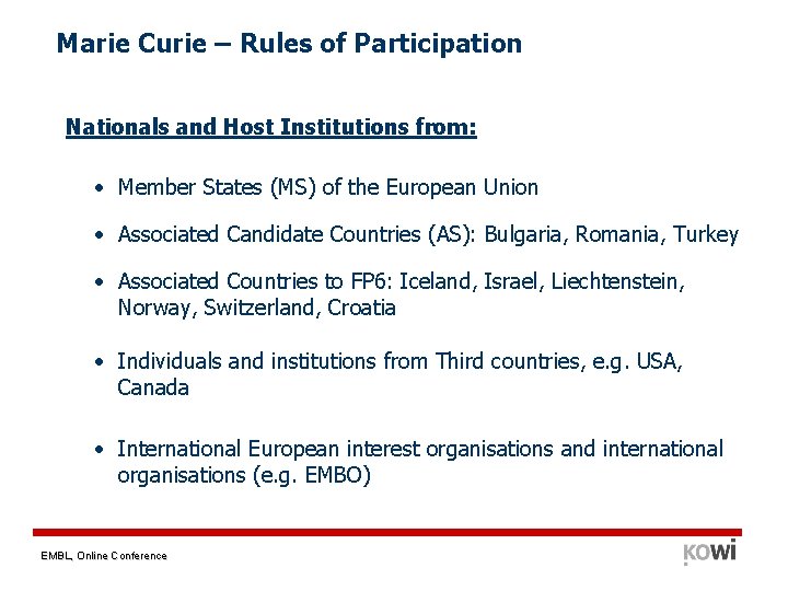 Marie Curie – Rules of Participation Nationals and Host Institutions from: • Member States