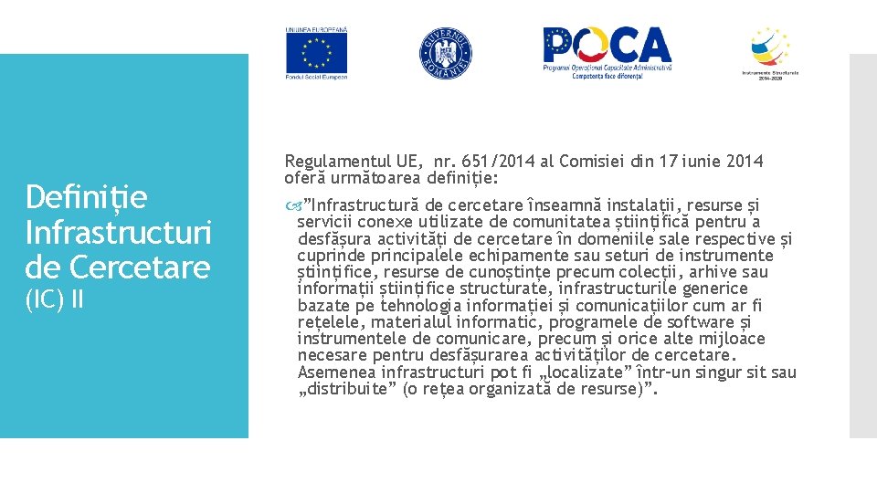 Definiție Infrastructuri de Cercetare (IC) II Regulamentul UE, nr. 651/2014 al Comisiei din 17