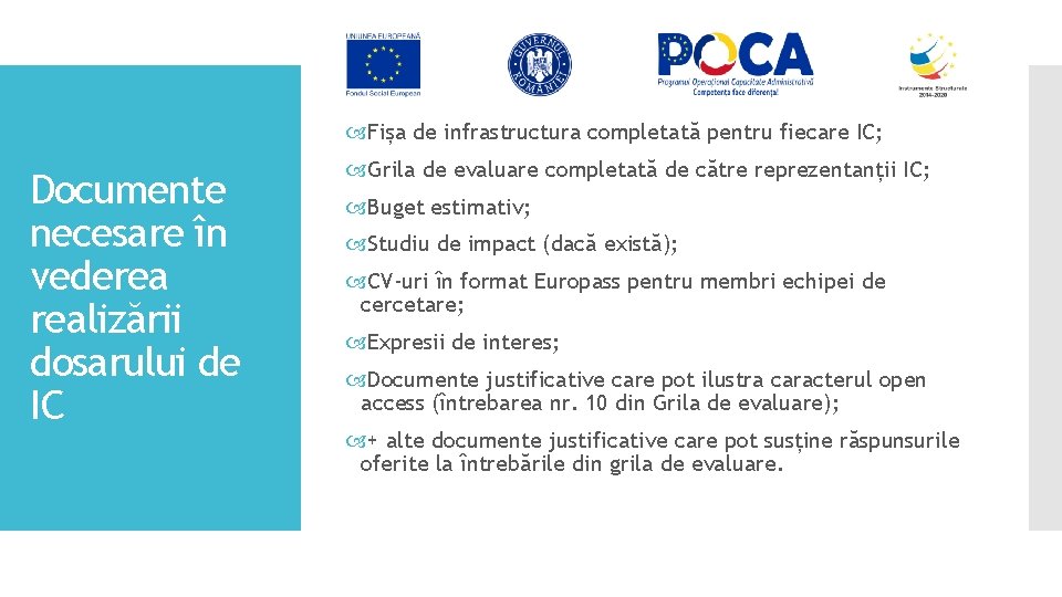  Fișa de infrastructura completată pentru fiecare IC; Documente necesare în vederea realizării dosarului