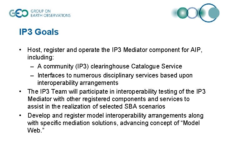 IP 3 Goals • Host, register and operate the IP 3 Mediator component for