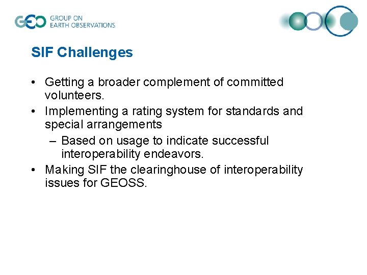 SIF Challenges • Getting a broader complement of committed volunteers. • Implementing a rating