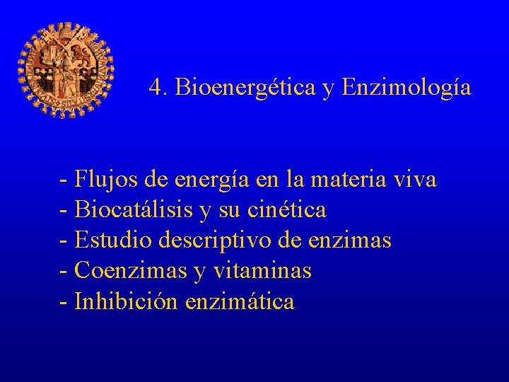 4. Bioenergética y Enzimología - Flujos de energía en la materia viva - Biocatálisis