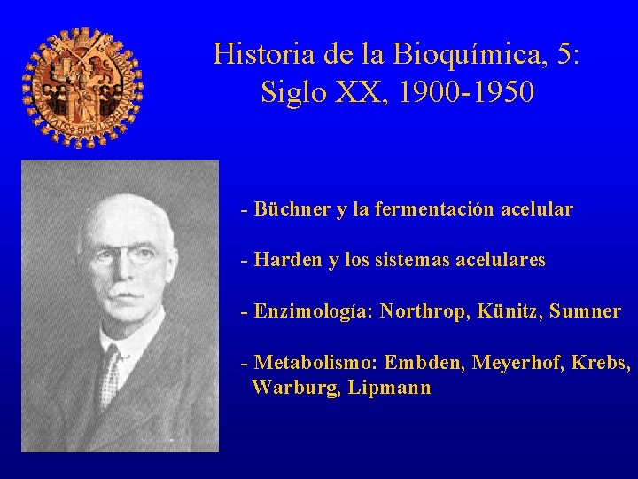 Historia de la Bioquímica, 5: Siglo XX, 1900 -1950 - Büchner y la fermentación