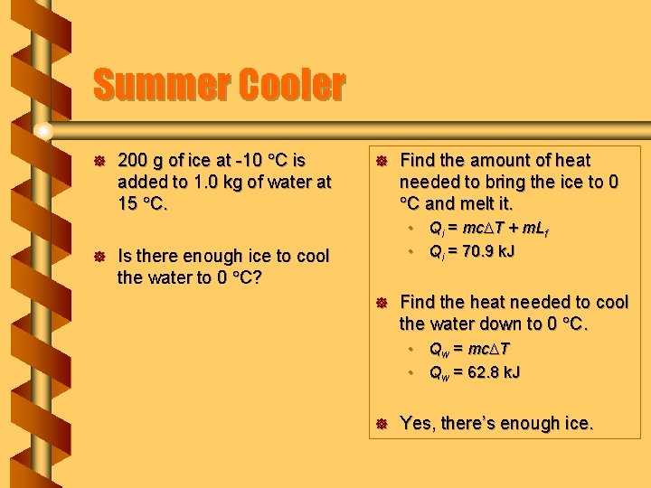 Summer Cooler ] ] 200 g of ice at -10 C is added to