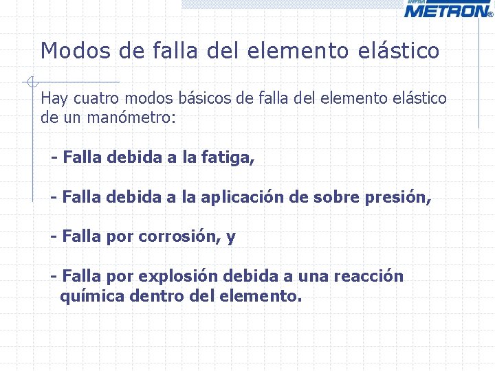 Modos de falla del elemento elástico Hay cuatro modos básicos de falla del elemento Modos de falla del elemento elástico Hay cuatro modos básicos de falla del elemento