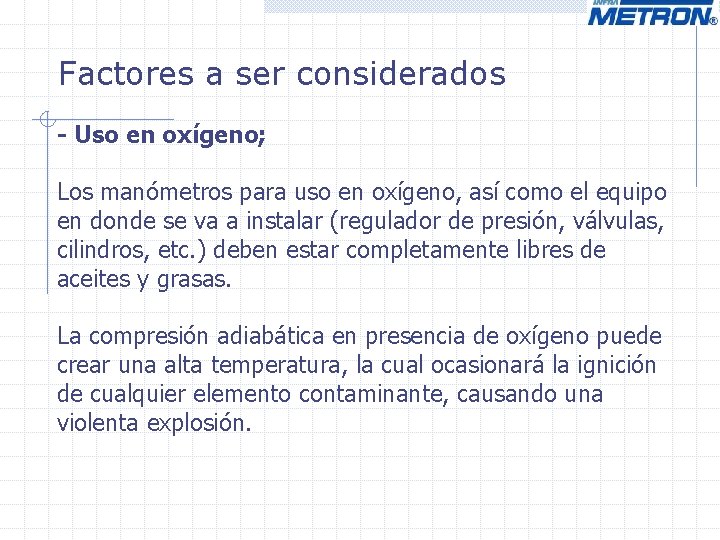Factores a ser considerados - Uso en oxígeno; Los manómetros para uso en oxígeno, Factores a ser considerados - Uso en oxígeno; Los manómetros para uso en oxígeno,
