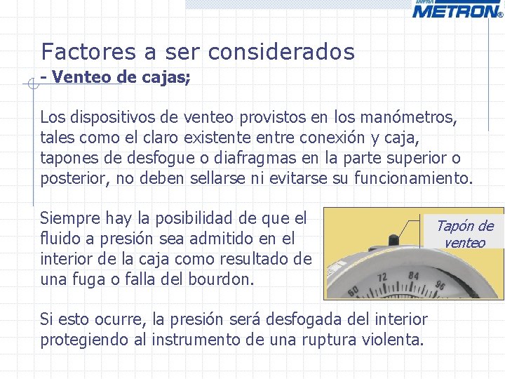 Factores a ser considerados - Venteo de cajas; Los dispositivos de venteo provistos en Factores a ser considerados - Venteo de cajas; Los dispositivos de venteo provistos en