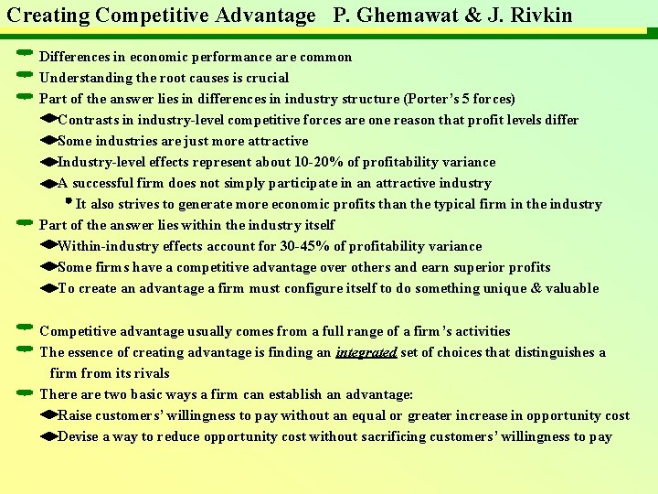 Creating Competitive Advantage P. Ghemawat & J. Rivkin Differences in economic performance are common