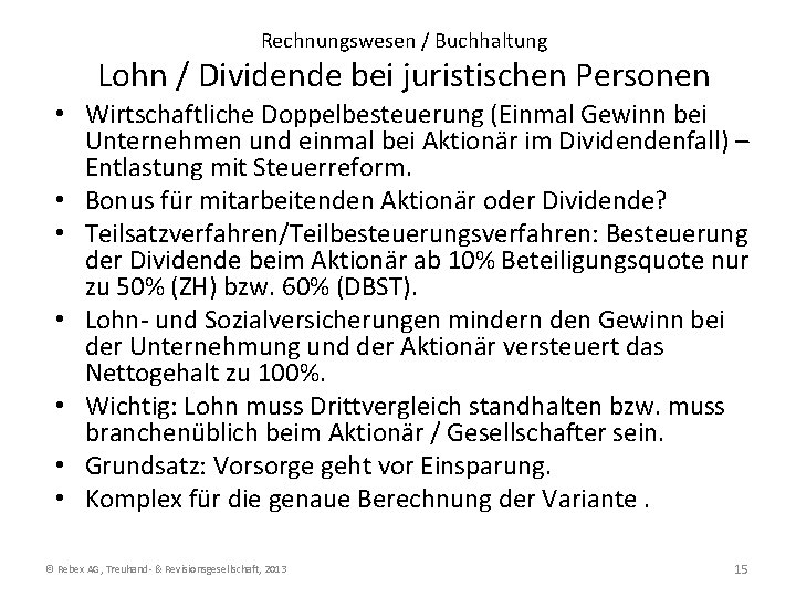 Rechnungswesen / Buchhaltung Lohn / Dividende bei juristischen Personen • Wirtschaftliche Doppelbesteuerung (Einmal Gewinn