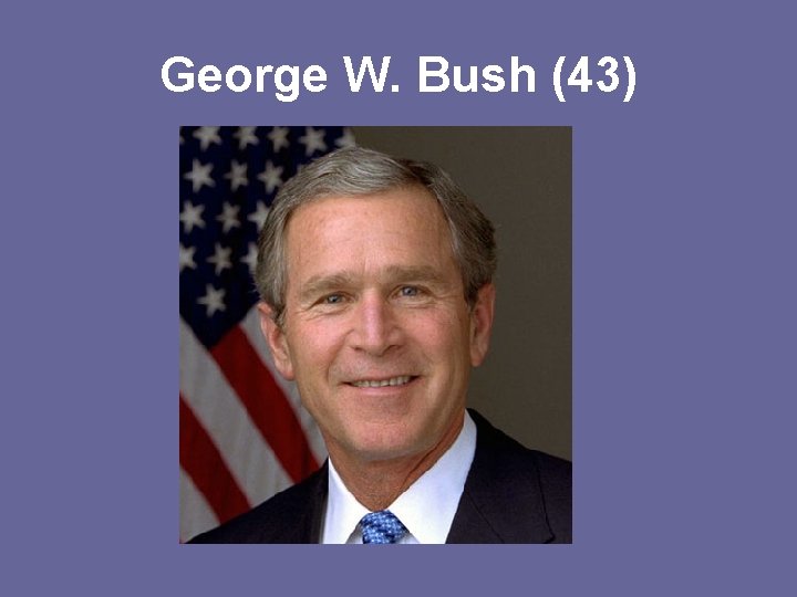 George W. Bush (43) 