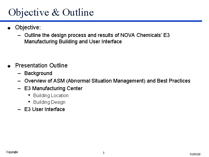 Objective & Outline u Objective: – Outline the design process and results of NOVA
