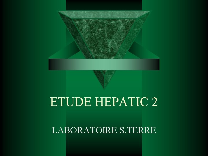 ETUDE HEPATIC 2 LABORATOIRE S. TERRE 