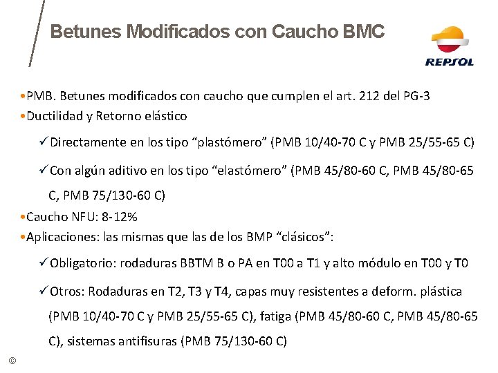 Betunes Modificados con Caucho BMC • PMB. Betunes modificados con caucho que cumplen el