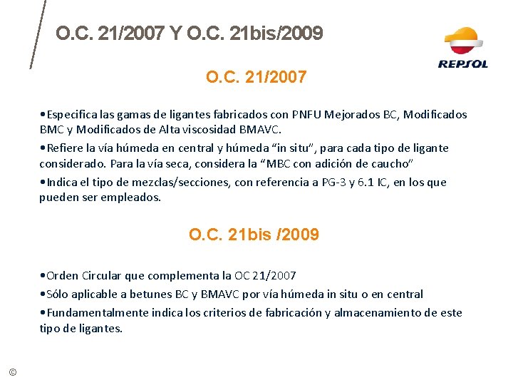 O. C. 21/2007 Y O. C. 21 bis/2009 O. C. 21/2007 • Especifica las