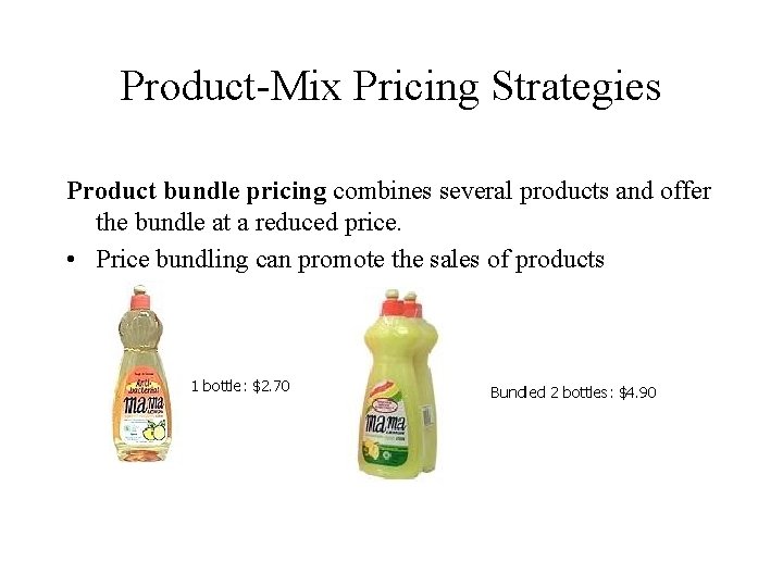 Product-Mix Pricing Strategies Product bundle pricing combines several products and offer the bundle at