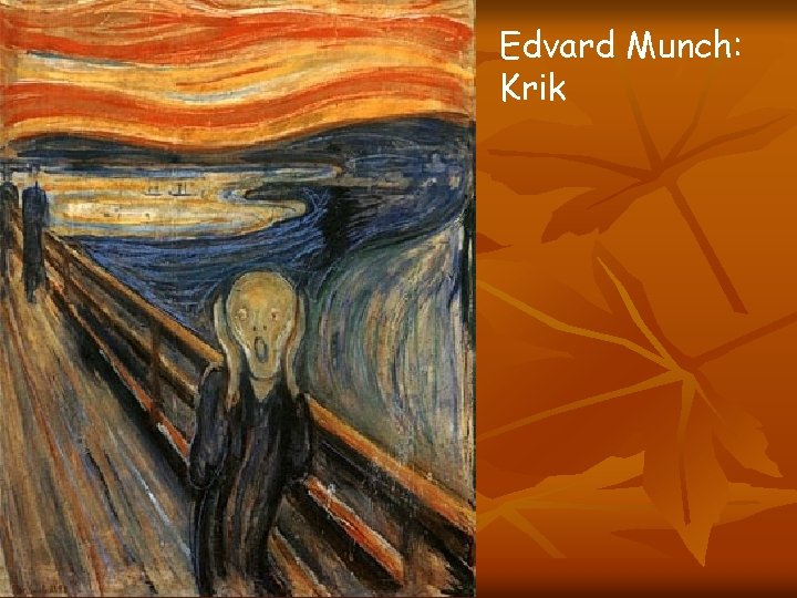 Edvard Munch: Krik 